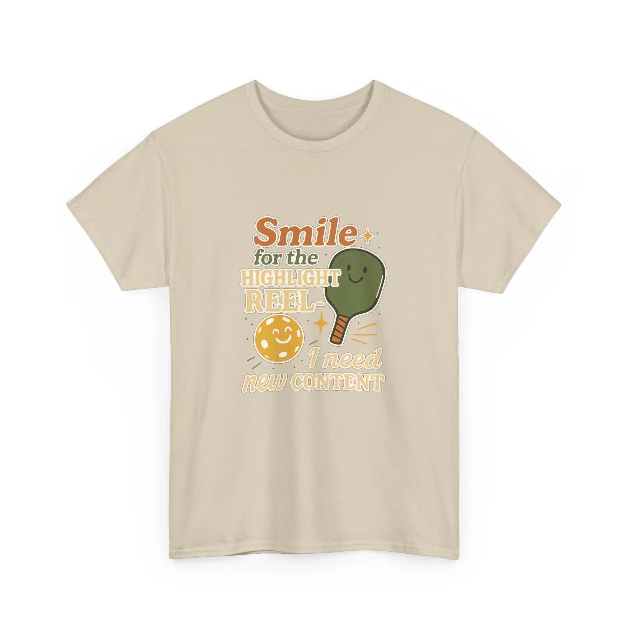 Pickleball Humor - Smile For The Highlight Reel I Need Content
