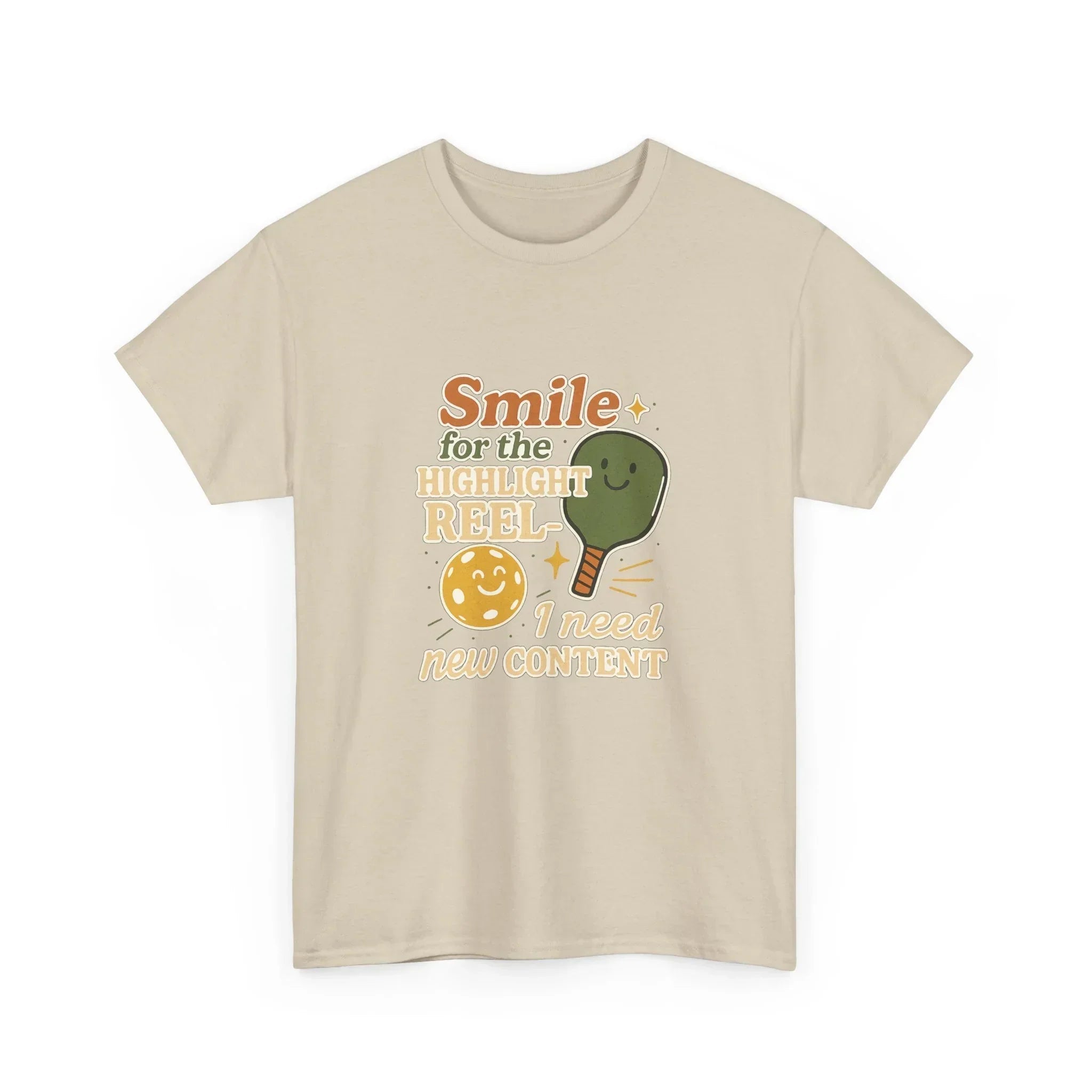 Pickleball Humor - Smile For The Highlight Reel I Need Content