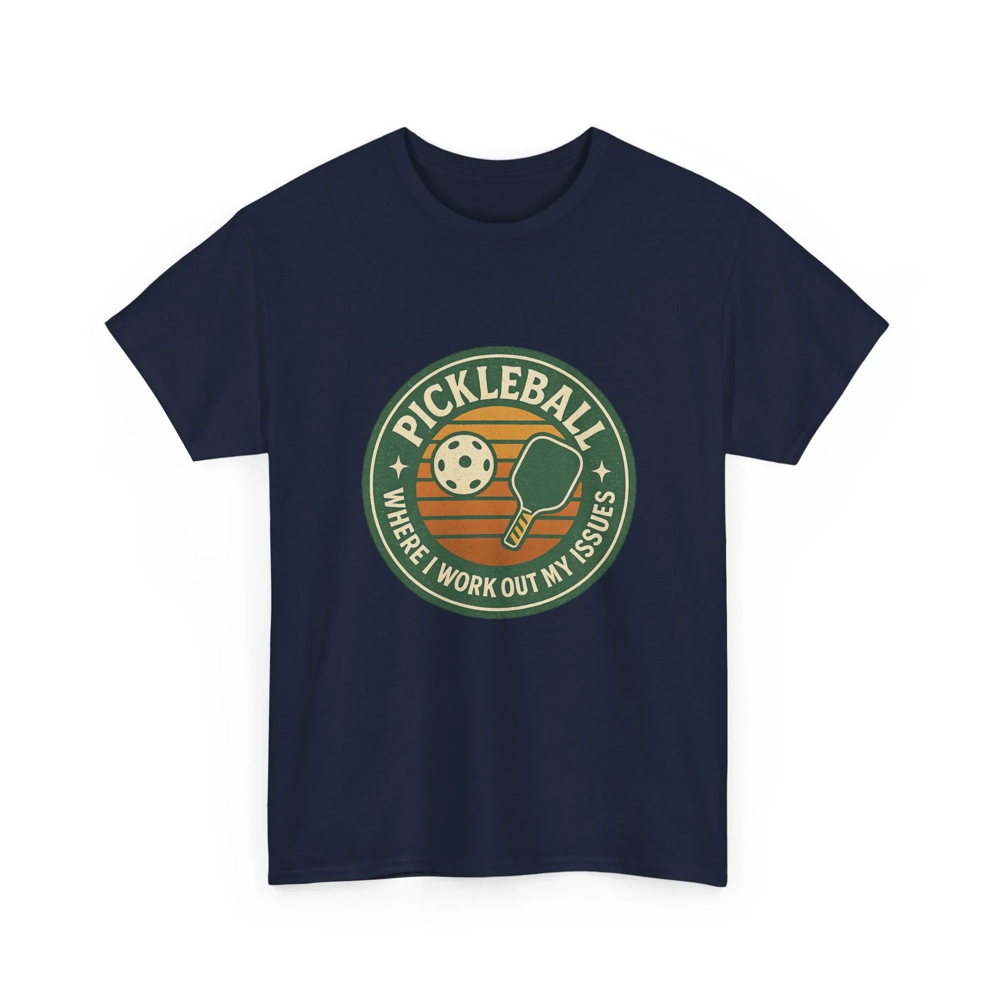 Pickleball Humor - Pickleball Where I Work Out My Issues