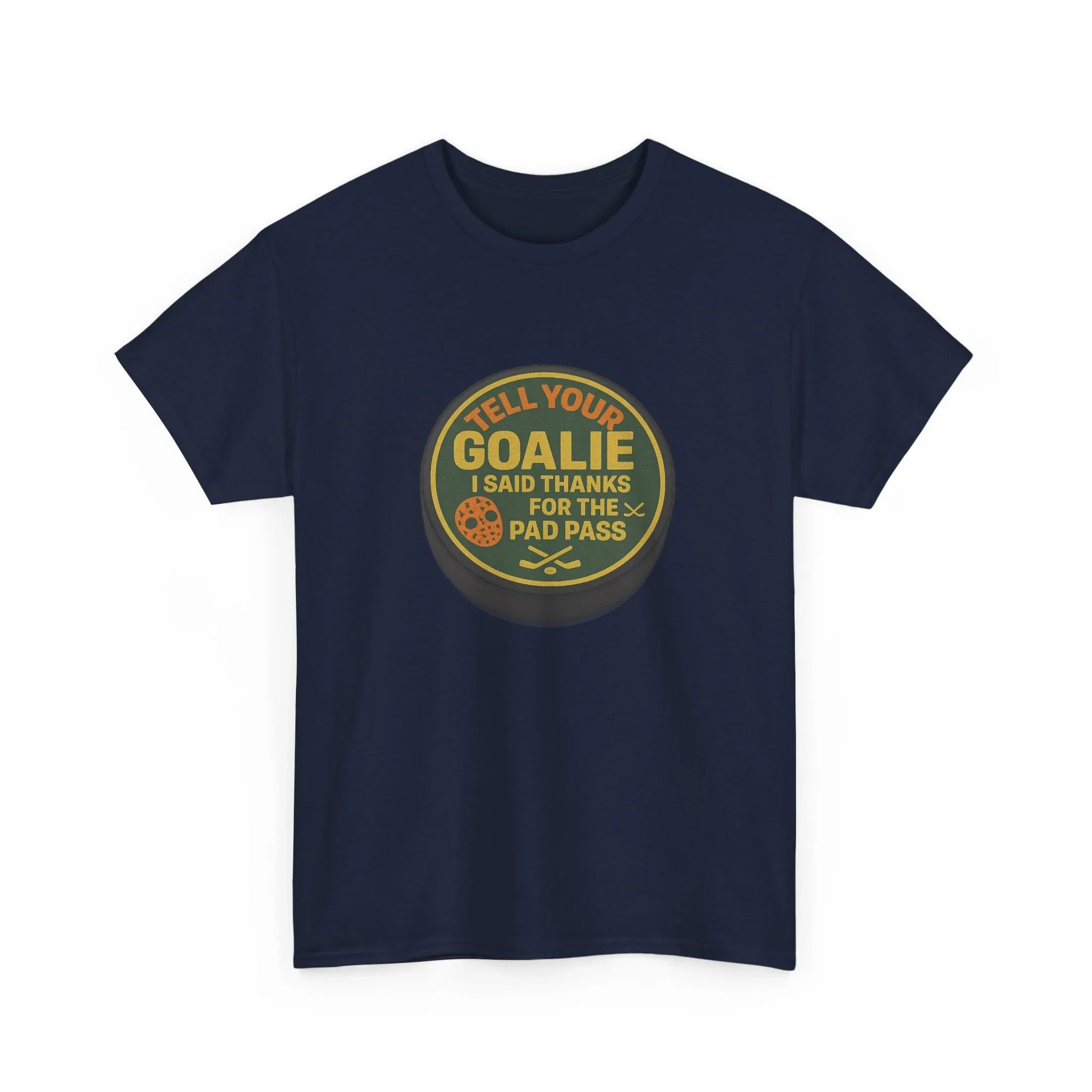 Hockey Humor - Tell Your Goalie I Said Thanks For The Pad Pass
