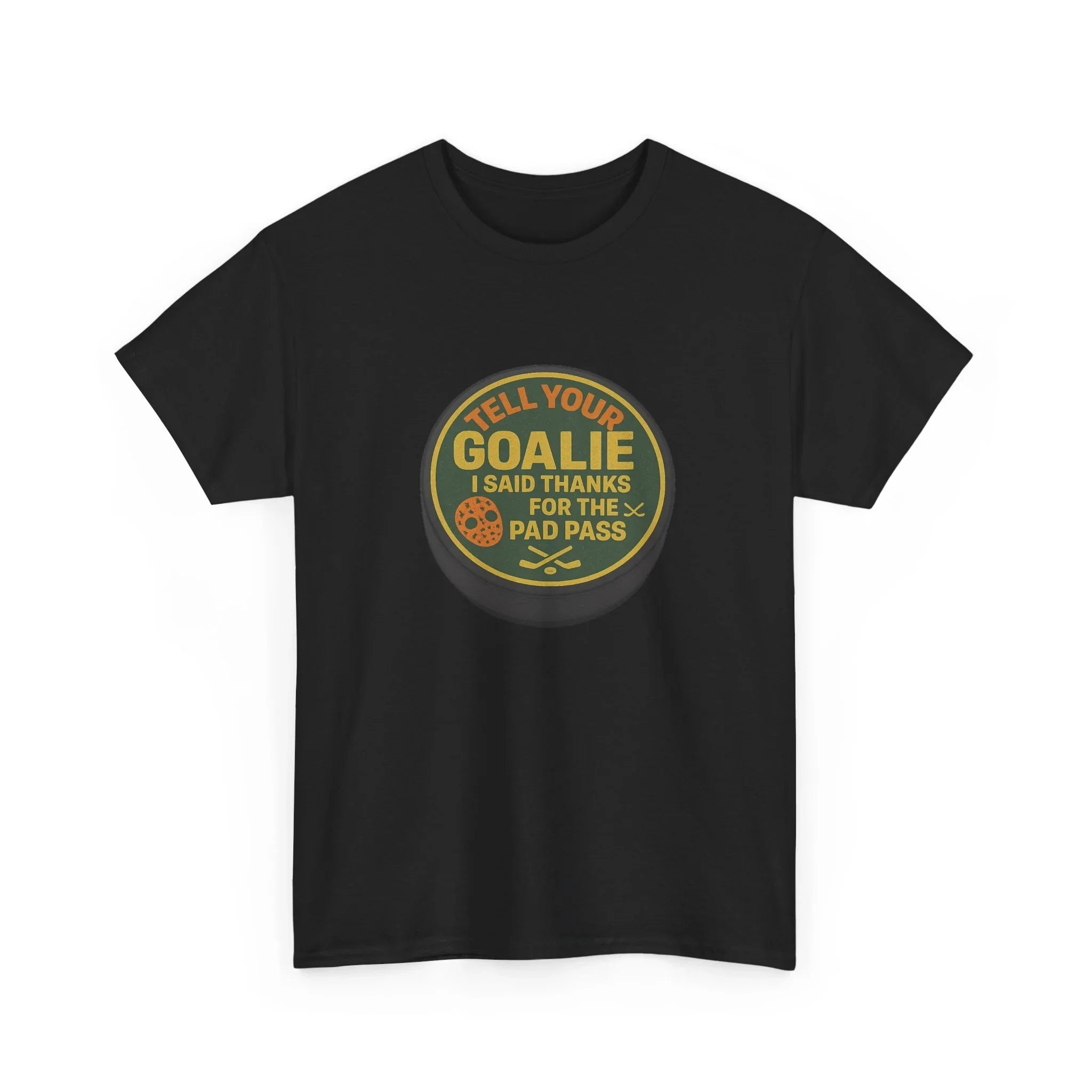 Hockey Humor - Tell Your Goalie I Said Thanks For The Pad Pass