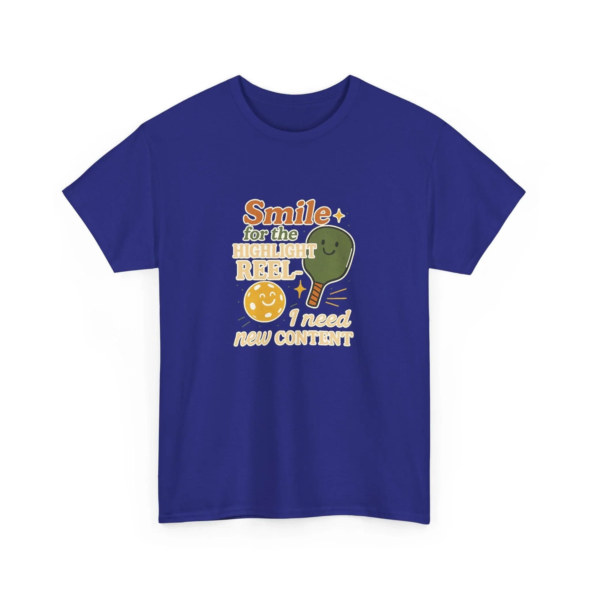 Pickleball Humor - Smile For The Highlight Reel I Need Content
