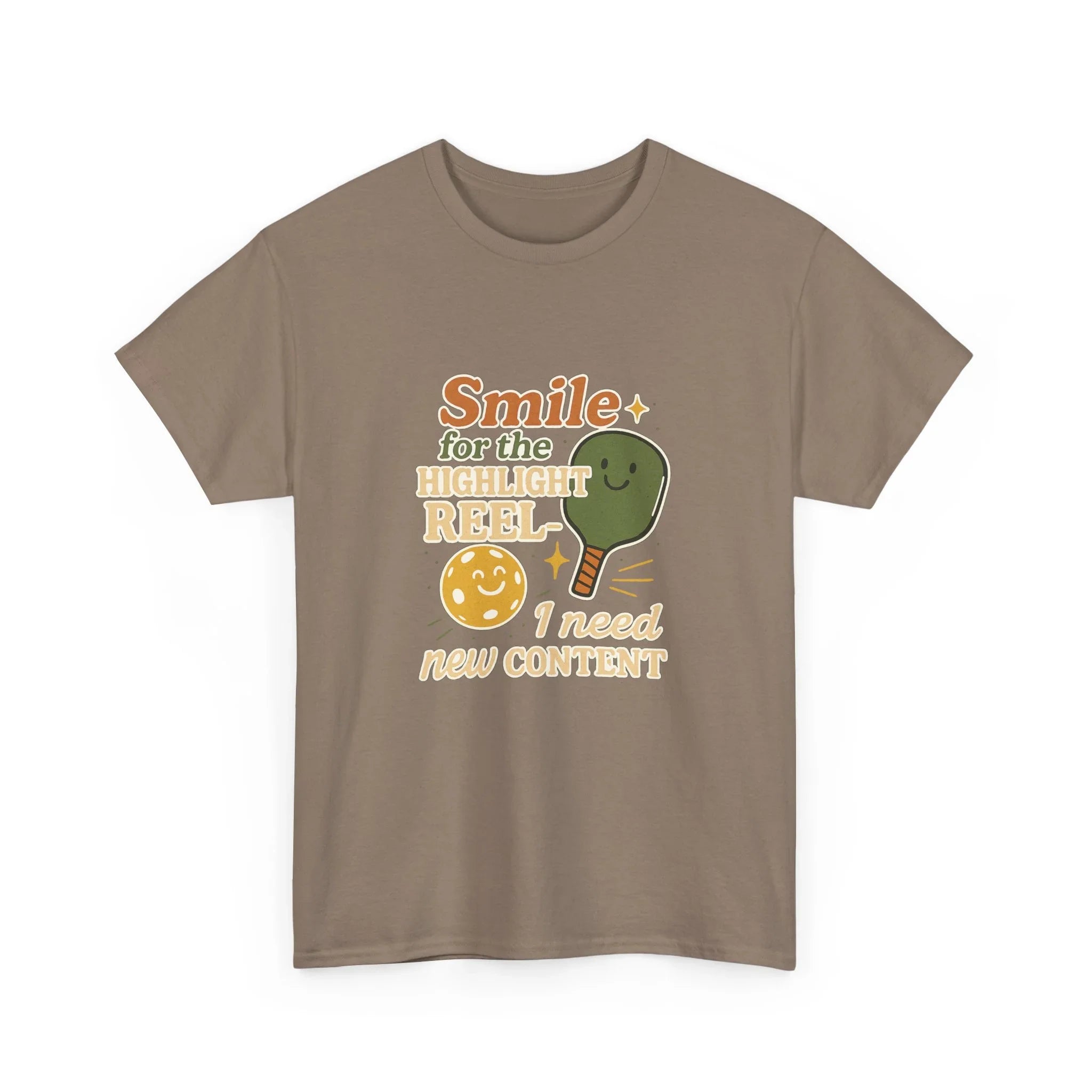 Pickleball Humor - Smile For The Highlight Reel I Need Content