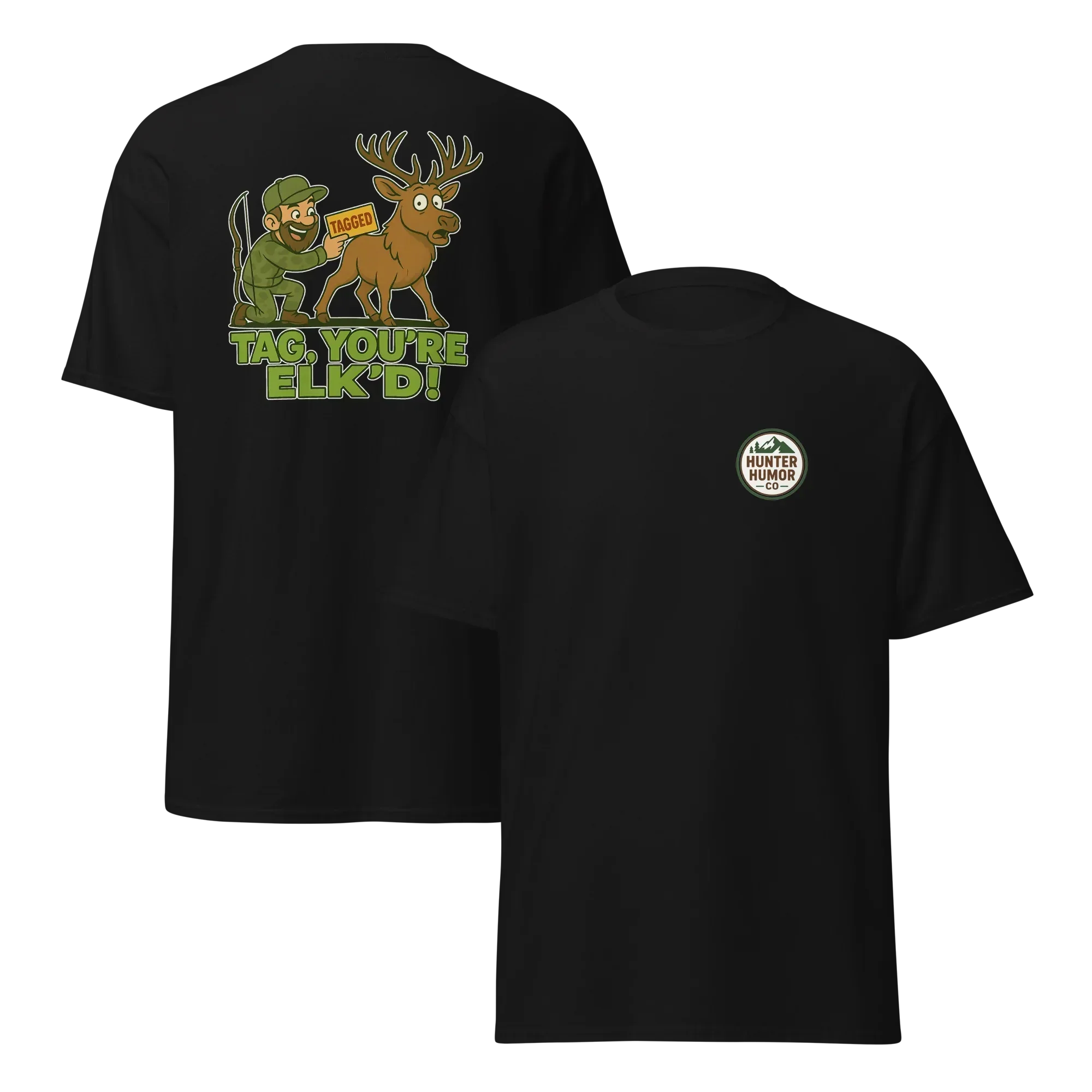 Hunter Humor Tag, You're Elk'd T-Shirt