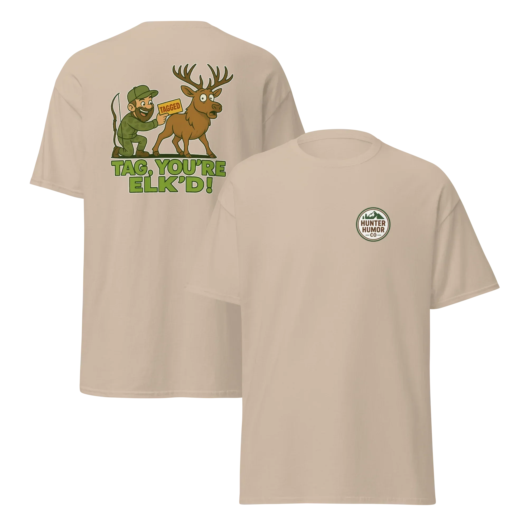 Hunter Humor Tag, You're Elk'd T-Shirt
